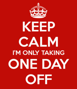 keep-calm-im-only-taking-one-day-off